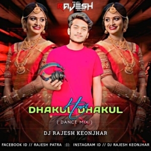 DHAKUL DHAKUL HEART (DANCE MIX) DJ RAJESH KEONJHAR.mp3