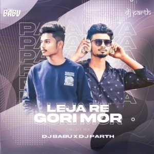 LEJA RE GORI MO (CIRCUIT MIX) DJ BABU OFFICIAL X DJ PARTH EXCLUSIVE.mp3