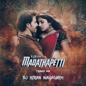 Kurchi Madatha Petti (Telugu Trance Remix) Dj Kiran Nayagarh.mp3