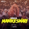 MAA MANIKESWARI (EDM DROP) DJ ADITYA
