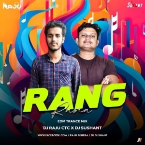 RANG RASIA (EDM TRANCE MIX) DJ RAJU CTC X DJ SUSHANT.mp3