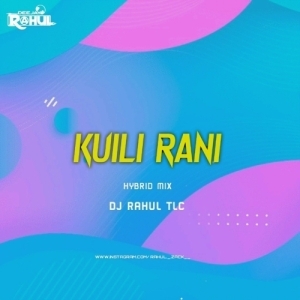 KUILI RANI (HYBRID MIX) DJ RAHUL.mp3