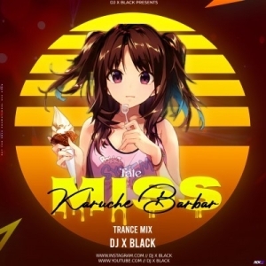 MISS KARUCHI BAR BAR (PRIVATE TRANCE MIX) DJ X BLACK.mp3