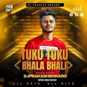 Tuku Tuku Bhala Bhali (Tapori Vibration Mix) Dj Prakash Bokaro.mp3