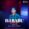 DJ BABU RETURN (CIRCUIT MIX) DJ BIKASH