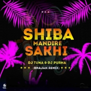 Siba Mandire Lo Sakhi Bajuchi Ghanti (Remix) Dj Tuna Nd Dj Purna.mp3