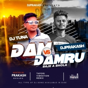 Dam Damru Baje (Roadshow Mix) DJ Tuna Nd Dj Prakash Bokaro.mp3