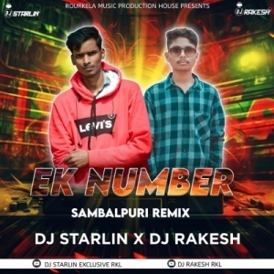 EK NUMBER (Sambalpuri Remix) Dj Rakesh X Dj Starlin RKL.mp3