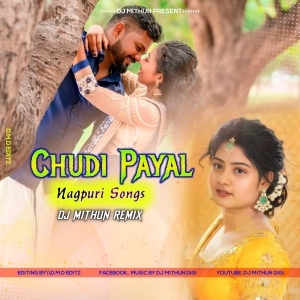 Chudi Payal (New Style Dance Mix 2024) Dj MirthuN Back.mp3