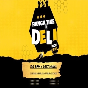 Ne Ne Ne Ranga Tike Deli (170 BPM x Desi Dance) DJ Subham BBSR x DJ ARJ BBSR x DJ D Noiz.mp3