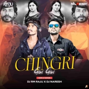 CHINGRI GIRI GIRI (EDM X TAPORI) DJ RM RAJU X DJ NARESH.mp3