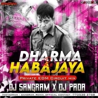 DHARMA RA HEBA JAYA (PRIVATE EDM CIRCUIT MIX) DJ SANGRAM REMIX X DJ PADA.mp3
