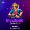 Dulhan Banami (Edm x South Mix) Dj Prakash Rkl