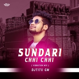 Sundari Chhi Chhi (Odia Vibration Mix) Dj Titu Gm.mp3