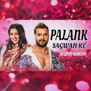 PALANK SAGWAN KE (EDM X TRANCE) DJ SIPUN BARIPADA X DJ LIPUN MARKONA.mp3