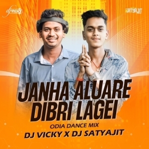 JANHA ALUA RE DIBRI LAGEI (ODIA DANCE MIX) DJ VICKY X DJ SATYAJIT 2.0.mp3