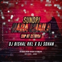 NABA CHAILA - DJ SOHAN BGR X DJ BISHAL RKL.mp3