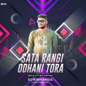 SATA RANGI ODHANI TORA(ORIYA UTT RHYTHM MIX) DJ ROBIN.mp3