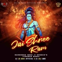 Jai Shree Ram Ft Narendra Modi (Trance Drop) DJ SB BroZ Official X DJ Raj.mp3