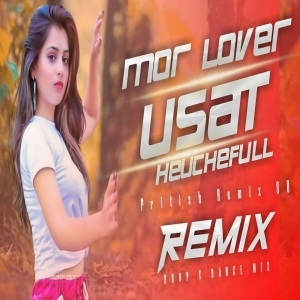 Mor Lover Usat Heuchefull (Edm Tapori Mix) Dj Badal.mp3