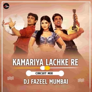 Kamariya Lachke Re (Circuit Mix) Dj Fazeel Mumbai.mp3