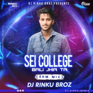 Sei College Bali Jhia Ta (Edm Mix) Dj Rinku Broz.mp3