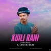 Kuili Rani (Sambalpuri Tribal House Remix) Dj Liku X Dj Milan