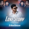 LOVE STORY (TRANCE MIX) DJ KIRAN NAYAGAARH