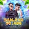 Chalo Na Go Jabo (Tapori Vibration Mix) Dj Tuna Nd Dj Smp