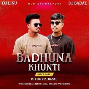 Badhuna Khuti Old Sambalpuri (Devil Bass) Dj Liku X Dj Badal.mp3