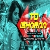 TO ISHARAA (EDM TRANCE MIX) DJ PRAVAT X DJ TUSHAR