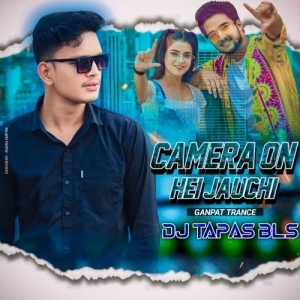 CAMERA ON HEI JAUCHI (GANPAT TRANCE MIX) DJ TAPAS BLS.mp3