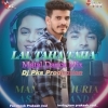 Lal Taha Taha (Matal Dance Mix) Dj Pks Production