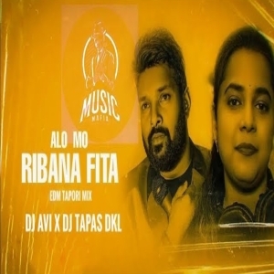 ALO MO RIBANA FITA (EDM TAPORI MIX) DJ AVI X DJ TAPAS DKL.mp3