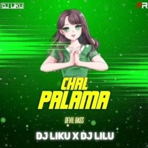 Chal Palama (Edm X Tapori) Dj Liku X Dj Lilu.mp3