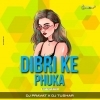 Dibri Ke Phuka (Edm Tapori Mix) Dj Pravat x Dj Tushar