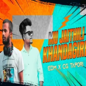 Mun Jaaithili Khandagiri (Edm Cg Tapori Mix) Dj Rj Bhadrak X Dj Raju Dkl.mp3