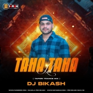 LAL TAHA TAHA (TAPORI TRANCE MIX) DJ BIKASH.mp3