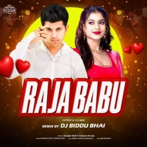 Raja Babu (Hyper Cg Mix) Dj Biddu Bhai.mp3