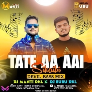 TATE AA AAI SIKAIBI (DEVIL BASS MIX) DJ MANTI DKL X DJ BUBU DKL.mp3