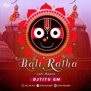 Bali Ratha (Odia Lofi Dance Remix 2024) Dj Titu Gm.mp3