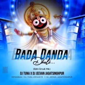 Bada Danda Dhuli (Edm Circuit Mix) Dj Tuna Nd Dj Jeevan.mp3