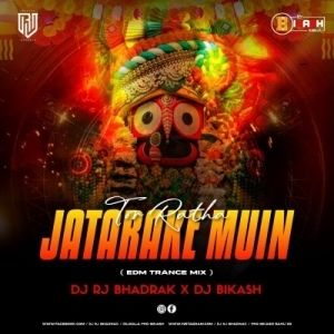 TOR RATHA JATARAKE MUIN (EDM TRANCE MIX) DJ RJ BHADRAK X DJ BIKASH.mp3