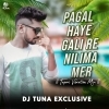 Pagal Haye Gali Re Nilima (Tapori Vibration Mix) Dj Tuna Exclusive