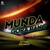 Munda Gora Rang (Tapori Trrot Mix) Dj Tuna Exclusive