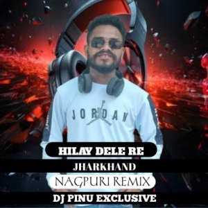 HILAY DELE  RE (NGP CG RYTHAM) DJ PINU RKL.mp3