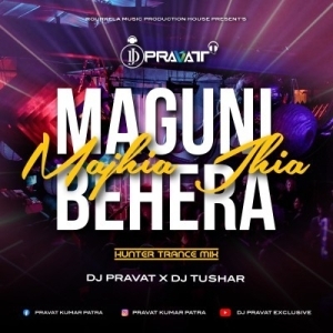 Maguni Behera Majhia Jhia (Hunter Trance Mix) Dj Pravat Exclusive.mp3