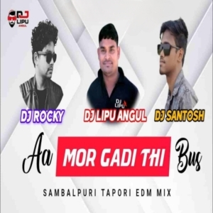 AA MOR GADI THI BAS (TAPORI EDM MIX) DJ ROCKY X DJ LIPU X DJ SANTOSH.mp3