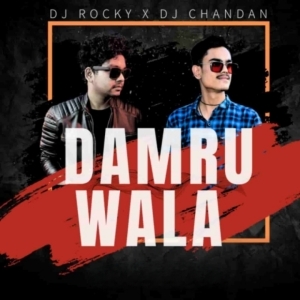 DAMRU WALA LA (TAPORI EDM MIX) DJ ROCKY X DJ CHANDAN.mp3