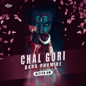 Chal Gori Baba Dham Re (Bol Bom Mix) Dj Titu Gm.mp3